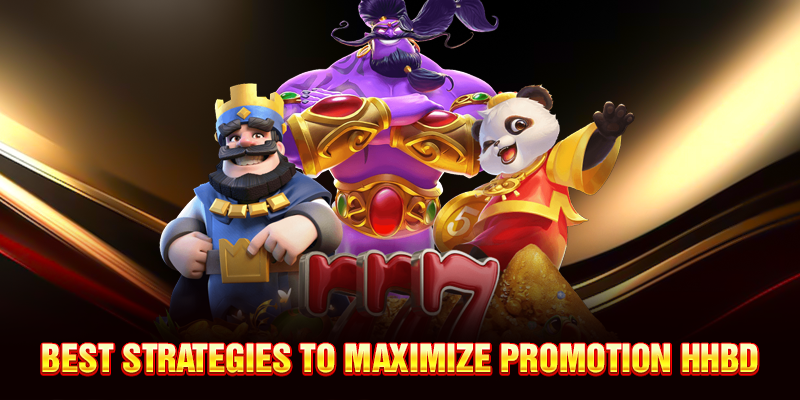 Best Strategies to Maximize Promotion HHBD