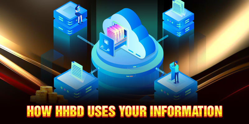 How HHBD Uses Your Information