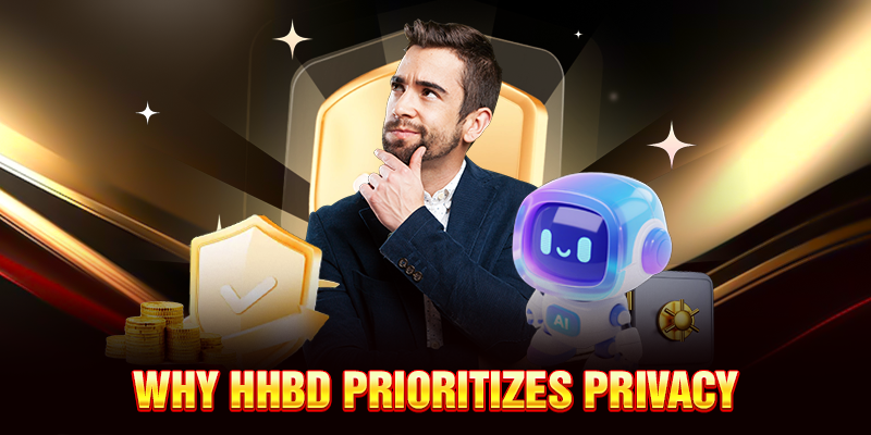 Why HHBD Prioritizes Privacy