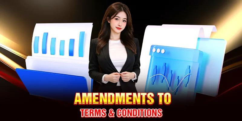 Amendments to Terms & Conditions