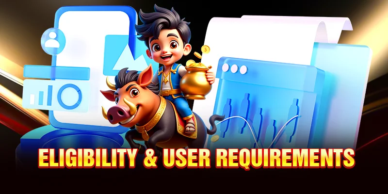 Eligibility & User Requirements