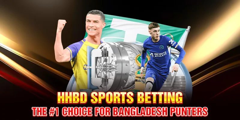 HHBD Sports Betting – The #1 Choice for Bangladesh Punters
